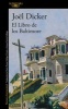 El Libro de los Baltimore (Spanish, Paperback) - Joel Dicker Photo