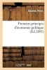 Premiers Principes D'Economie Politique (French, Paperback) - Charles Perin Photo