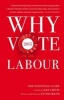 Why Vote Labour 2015 - The Essential Guide (Hardcover) - Dan Jarvis Photo