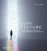 Lumitecture - Illuminating Interiors for Designers and Architects (Hardcover) - Anna Yudina Photo