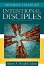 Becoming a Parish of Intentional Disciples (Paperback) - Sherry A Weddell Photo