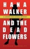 Hana Walker and the Dead Flowers - A Junior High School Mystery (Paperback) - Patrick Sherriff Photo