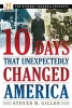 10 Days That Unexpectedly Changed America (Paperback) - Steven M Gillon Photo