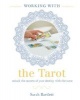 Working with: the Tarot (Paperback) - Sarah Bartlett Fanchi Photo