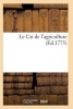 Le Cri de L'Agriculture, Par M*** (French, Paperback) - Sans Auteur Photo