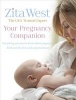 Your Pregnancy Companion - Everything You Need to Know About Pregnancy, Birth and the First Weeks of Parenthood (Hardcover) - Zita West Photo