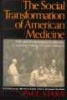 The Social Transformation of American Medicine - The Rise of A Sovereign Profession and the Making of A Vast Industry (Paperback) - Paul Starr Photo