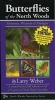 Butterflies of the North Woods - Minnesota, Wisconsin & Michigan (Paperback, 2nd) - Larry Weber Photo