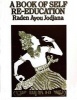 A Book of Self Re-Education - The Structure and Functions of the Human Body as an Instrument of Expression (Paperback) - Raden Ayou Jodjana Photo