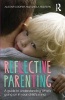 Reflective Parenting - A Guide to Understanding What's Going on in Your Child's Mind (Paperback) - Alistair Cooper Photo