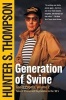 Generation of Swine - Tales of Shame and Degradation in the '80s (Paperback, Simon & Schuster trade pbk. ed) - Hunter S Thompson Photo