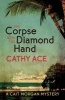 The Corpse with the Diamond Hand (Paperback) - Cathy Ace Photo