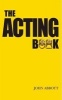 The Acting Book (Paperback) - John Abbott Photo