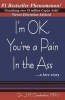 I'm Ok, You're a Pain in the Ass a Love Story (Paperback) - J Michael Chamberlain Photo