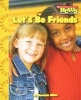 Let's Be Friends (Paperback) - Amanda Miller Photo