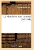 Le Monde Ou Nous Sommes (French, Paperback) - Normand J Photo