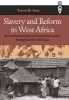 Slavery and Reform in West Africa - Toward Emancipation in Nineteenth Century Senegal and the Gold Coast (Paperback) - Trevor R Getz Photo