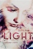 Into the Light (Paperback) - Caroline T Patti Photo