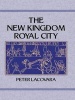 The New Kingdom Royal City (Hardcover) - Peter Lacovara Photo