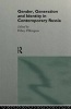 Gender, Generation and Identity in Contemporary Russia (Paperback) - Hilary Pilkington Photo