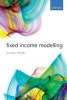 Fixed Income Modelling (Paperback) - Claus Munk Photo