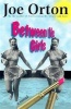 Between Us Girls - A Novel (Paperback, 1st Grove Press ed) - Joe Orton Photo