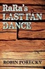 Rara's Last Fan Dance (Paperback) - Robin Porecky Photo