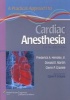 A Practical Approach to Cardiac Anesthesia (Paperback, 5th Revised edition) - Frederick A Hensley Photo