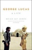 George Lucas - A Life (Hardcover) - Brian Jay Jones Photo