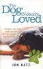 The Dog Nobody Loved (Paperback) - Jon Katz Photo