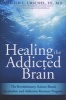 Healing the Addicted Brain (Paperback) - Harold C Urschel Photo