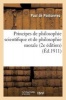 Principes de Philosophie Scientifique Et de Philosophie Morale - Rediges Conformement (French, Paperback) - Paul De Pontsevrez Photo