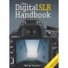 Digital SLR Handbook (Paperback, 3 Rev Ed) - Michael Freeman Photo