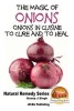 The Magic of Onions - Onions in Cuisine to Cure and to Heal (Paperback) - Dueep Jyot Singh Photo