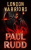 London Warriors (Paperback) - Paul Rudd Photo