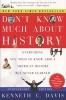 Don't Know Much about History - Everything You Need to Know about American History But Never Learned (Paperback, Anniversary) - Kenneth C Davis Photo