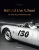 Behind the Wheel - The Great Automobile Aficionados (Hardcover) - Robert Puyal Photo