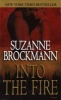 Into the Fire - A Novel (Paperback) - Suzanne Brockmann Photo