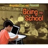 Going to School - Comparing Past and Present (Paperback) - Rebecca Rissman Photo