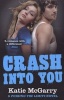 Pushing the Limits Novel - Crash into You (Paperback) - Katie McGarry Photo