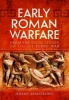 Early Roman Warfare - From the Regal Period to the First Punic War (Hardcover) - Jeremy Armstrong Photo