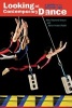 Looking at Contemporary Dance (Paperback) - Marc Raymond Strauss Photo