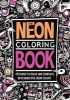 The Neon Coloring Book (Paperback) - Richard Merritt Photo