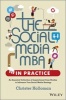 The Social Media MBA in Practice - An Essential Collection of Inspirational Case Studies to Influence Your Social Media Strategy (Hardcover) - Christer Holloman Photo