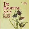 The Mackintosh Style - Decor & Design (Hardcover) - Elizabeth Wilhide Photo