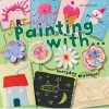 Art Painting with Everyday Materials (Paperback) - Bernadette Cuxart Photo