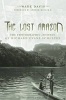 The Lost Amazon (Hardcover) - Wade Davis Photo