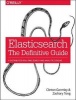 Elasticsearch: The Definitive Guide (Paperback) - Clinton Gormley Photo