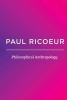 Philosophical Anthropology (Paperback) - Paul Ricoeur Photo