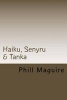 Haiku, Senyru & Tanka (Paperback) - Phill Maguire Photo